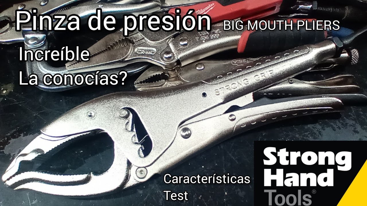 BIG MOUTH PLIERS. Alicates de presión boca grande. increíble