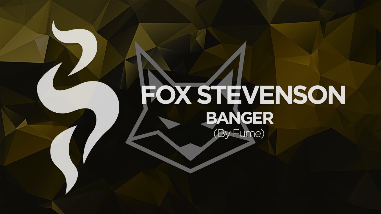 Fox Stevenson - Banger