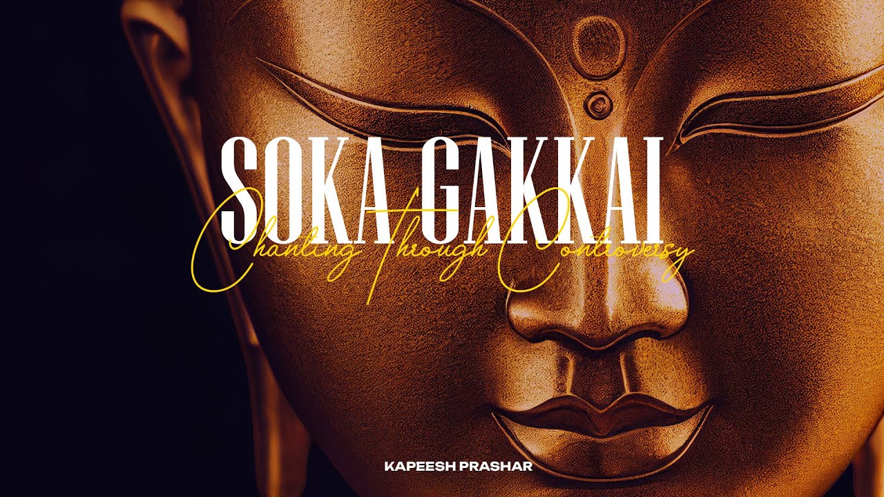 Soka Gakkai: Chanting Through Controversy