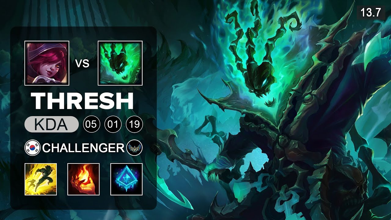 Thresh Support - KR Challenger - Patch 13.7 Season 13