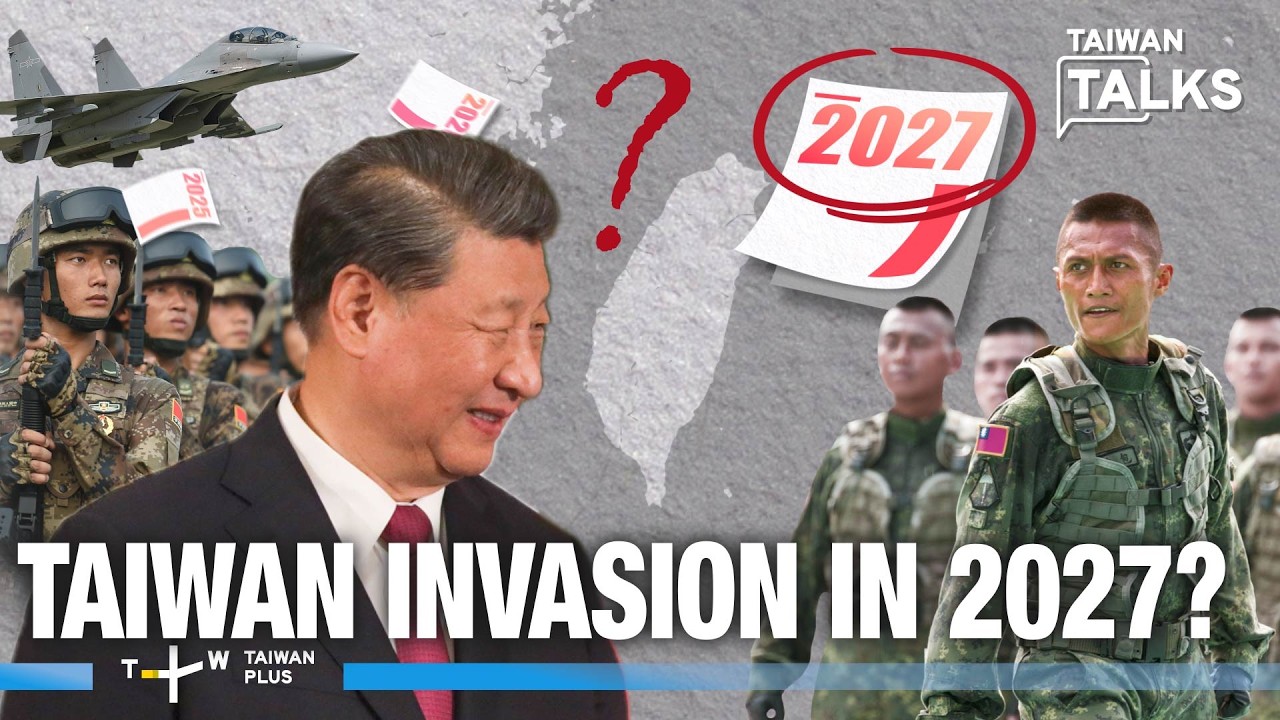 Davidson Window in Doubt: Will China Invade Taiwan in 2027? | Taiwan Talks EP807