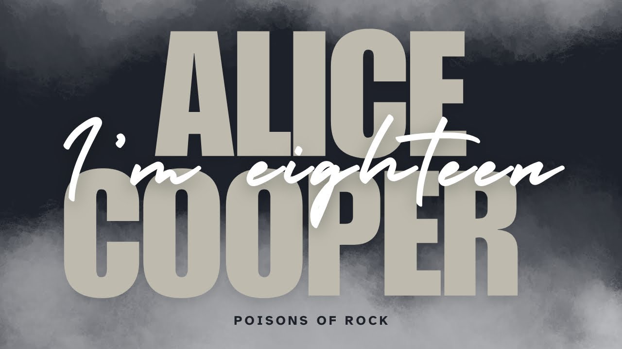 Alice Cooper - I'm Eighteen (1971) Lyrics Video