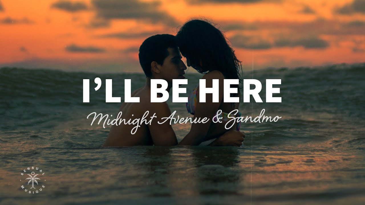 Midnight Avenue & SANDMO - I’ll Be Here (Lyrics)
