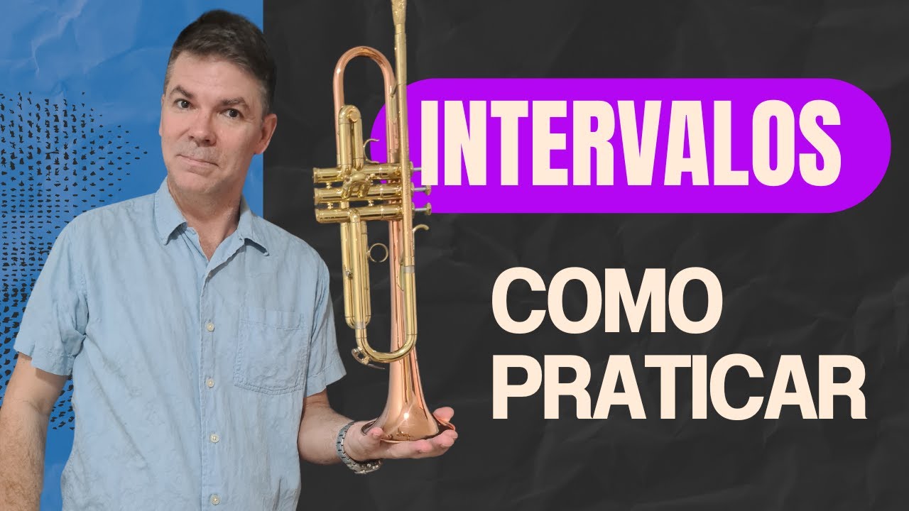 COMO PRATICAR INTERVALOS, TROMPETE, CORNET, FLUGUEL-HORN