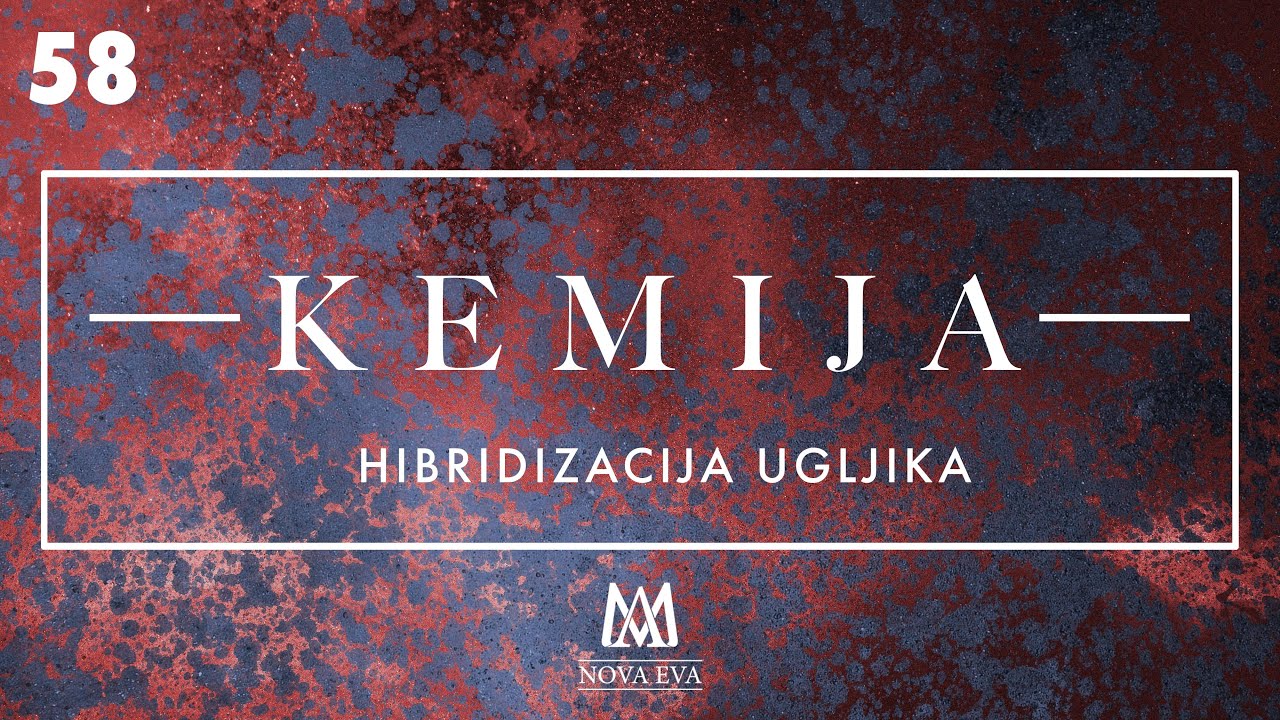 58. Hibridizacija ugljika i teorija valentne veze (SŠ, Faks)