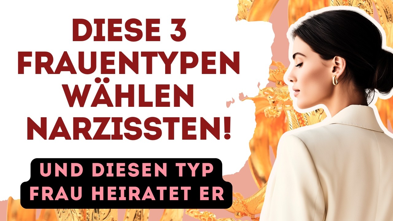 Auf diese 3 Frauentypen stehen Narzissten! Und DIESE EINE heiratet er!