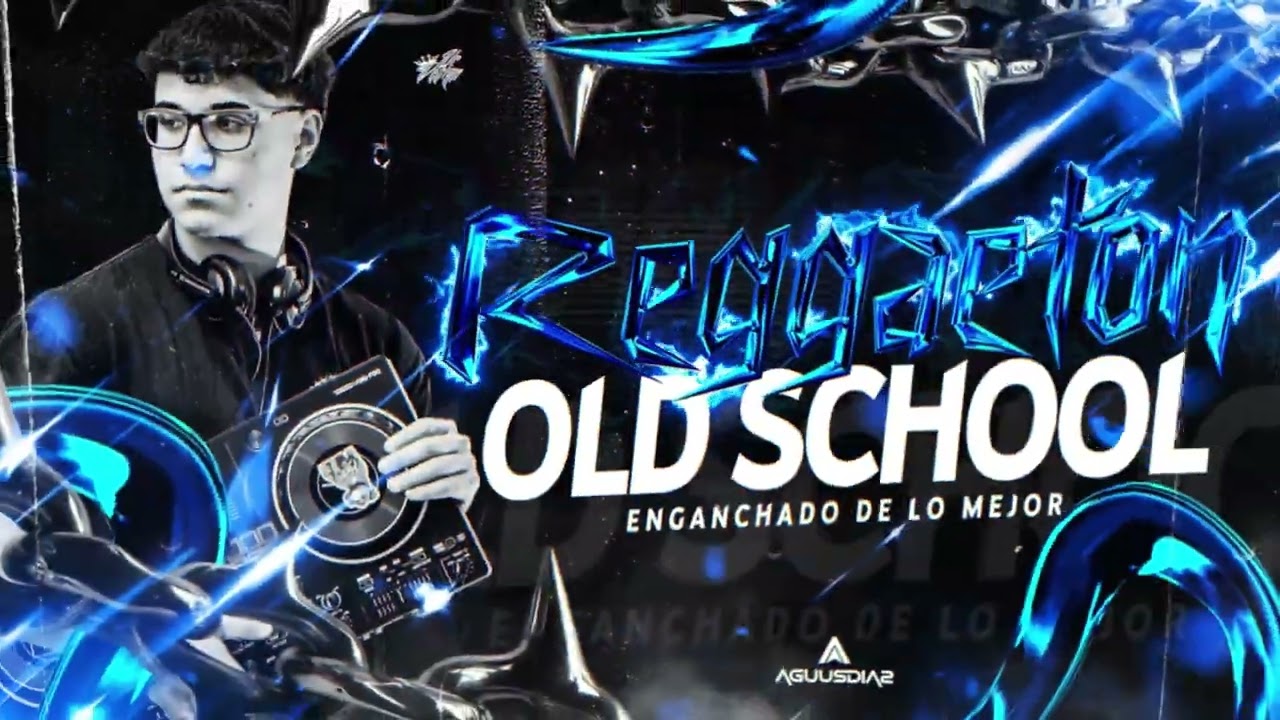 REGGUETON OLD SCHOOL | DADDY YANKEE - DON OMAR - NICKY YAM - WISIN Y YANDEL - ETC | BY Aguus Diaz