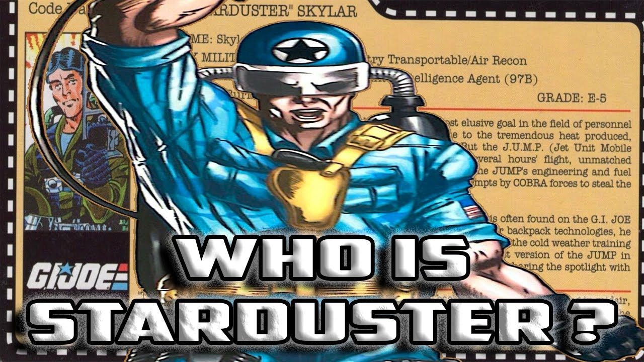 History and Origin of GI Joe's STARDUSTER!