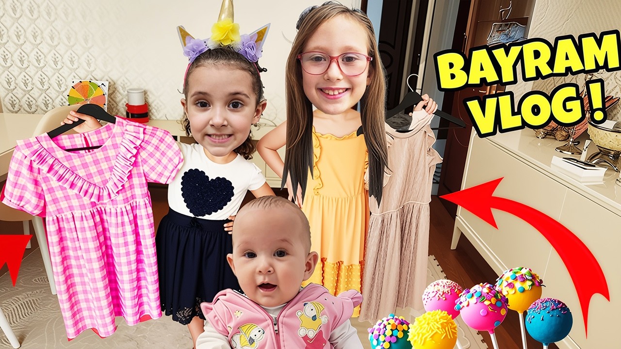 BAYRAM VLOG !! BAHAR BANU ALYA VE ASEL MİRA BAYRAMLIKLARINI GİYDİ !! BABASINDAN HARÇLIK ALDI !