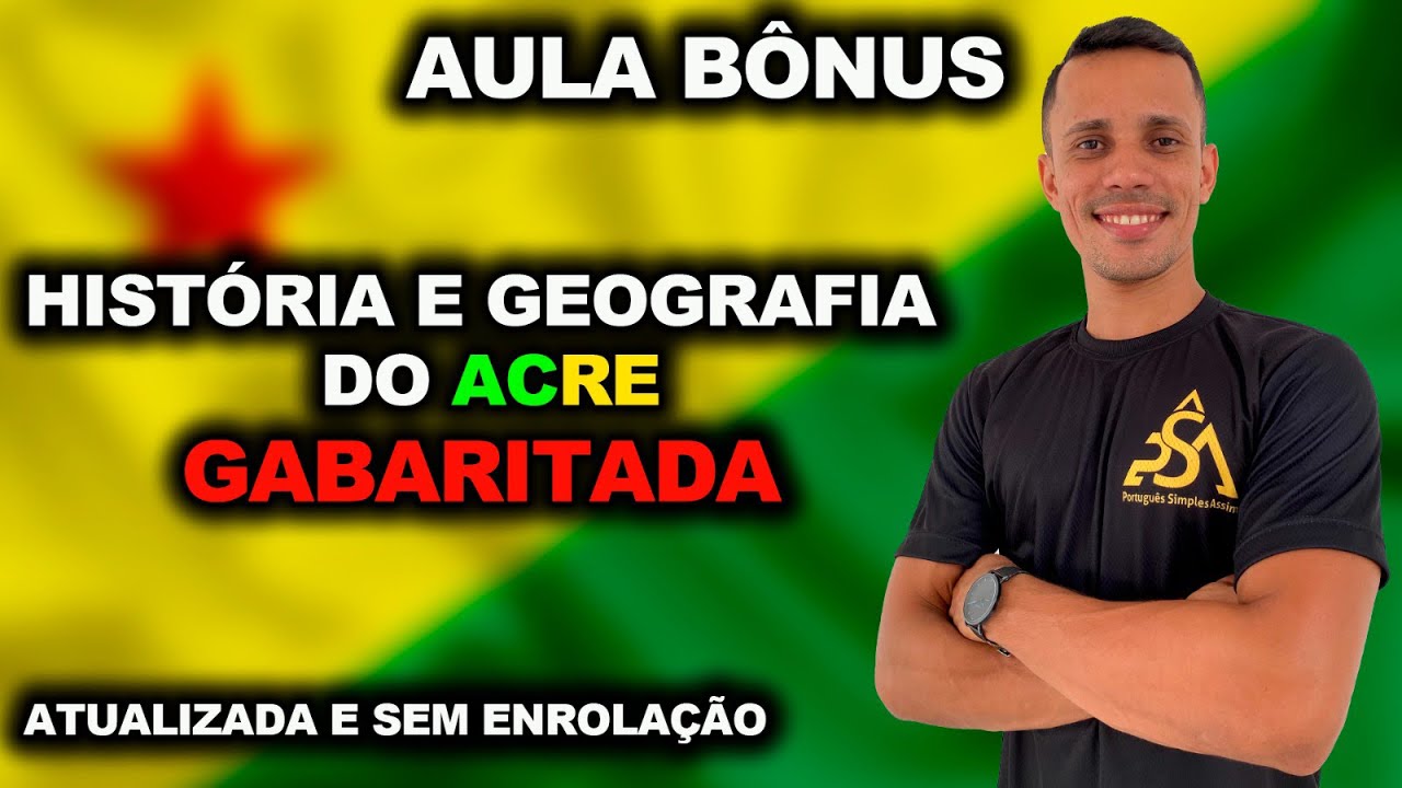 HISTÓRIA E GEOGRAFIA DO ACRE|CONCURSO PÚBLICO| GABARITADA| PARTE 1