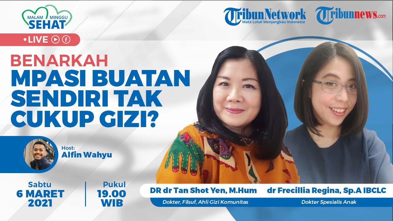 🔴 MALAM MINGGU SEHAT: Benarkah MPASI Buatan Sendiri Tak Cukup Gizi?