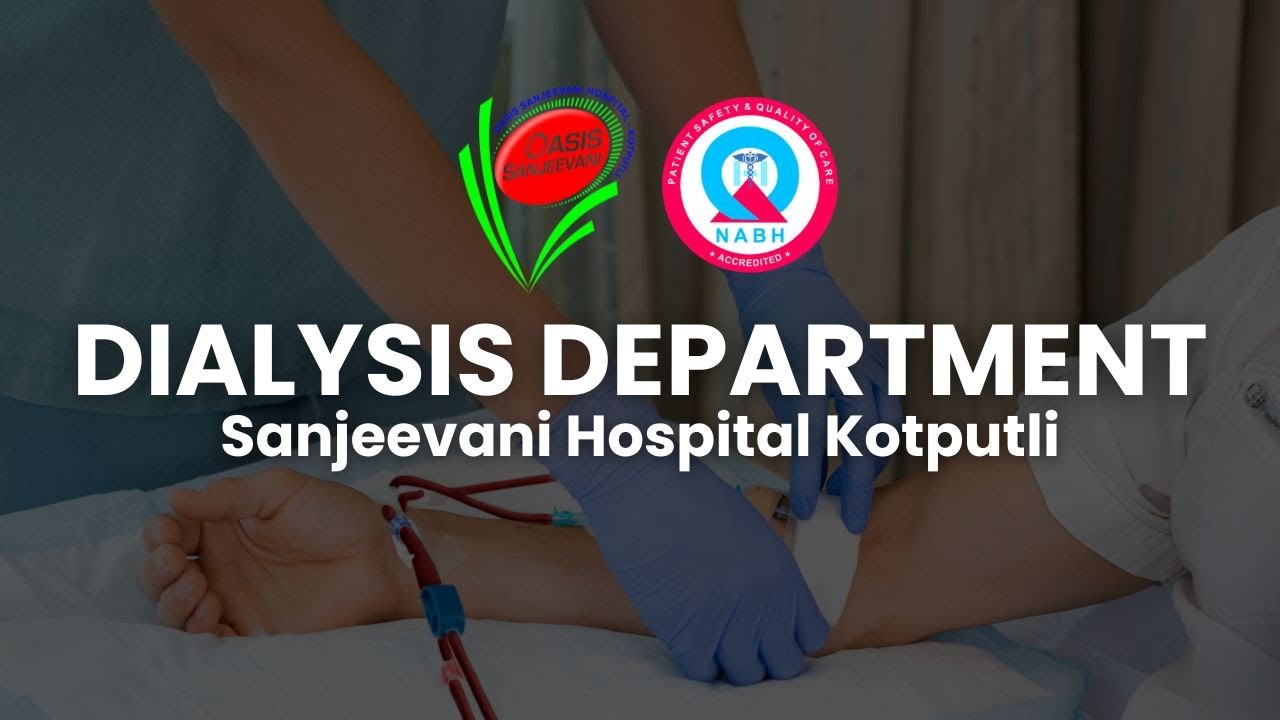 Dialysis Department | Sanjeevani Hospital Kotputli | NABH Hospital in Kotputli | Emergency 24x7