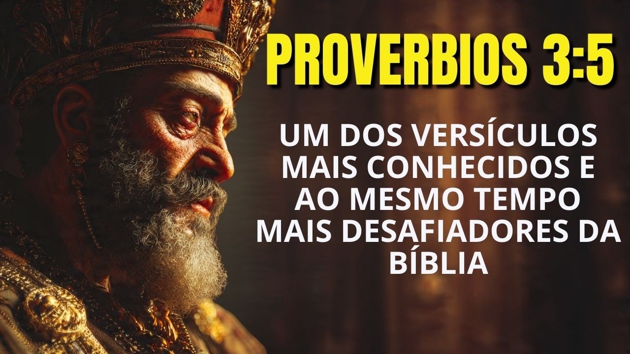 PROVÉRBIOS.3:5  | APRENDA a SABEDORIA de CONFIAR EM DEUS