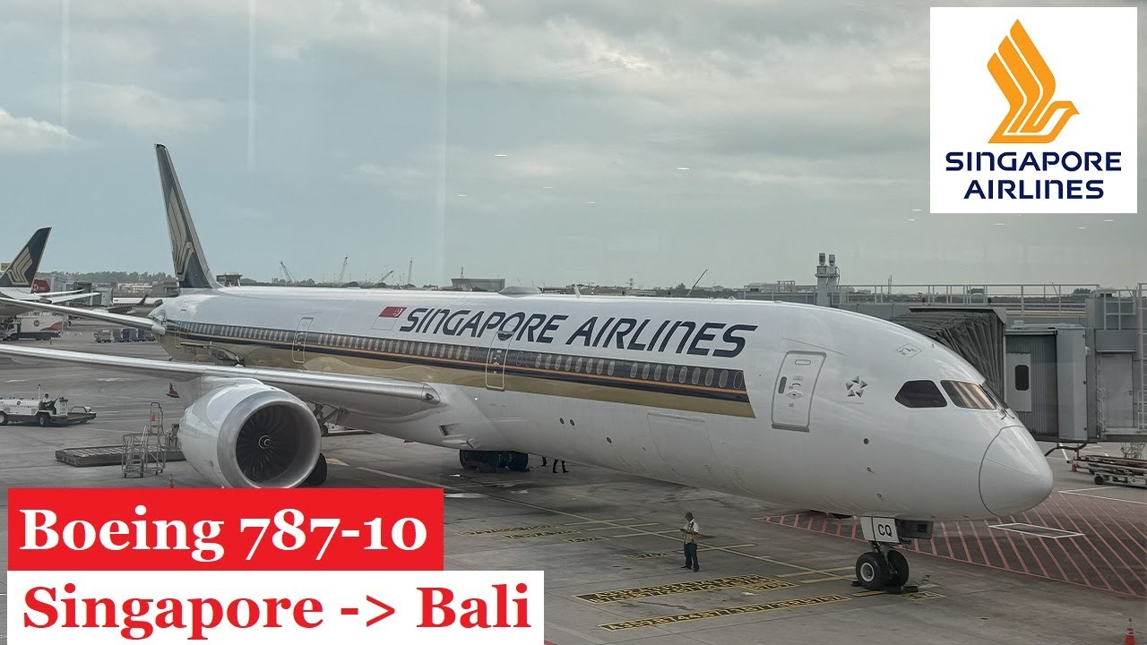 Singapore Airlines B787-10 - Singapore (SIN) to Denpasar-Bali (DPS) - Trip Report #222