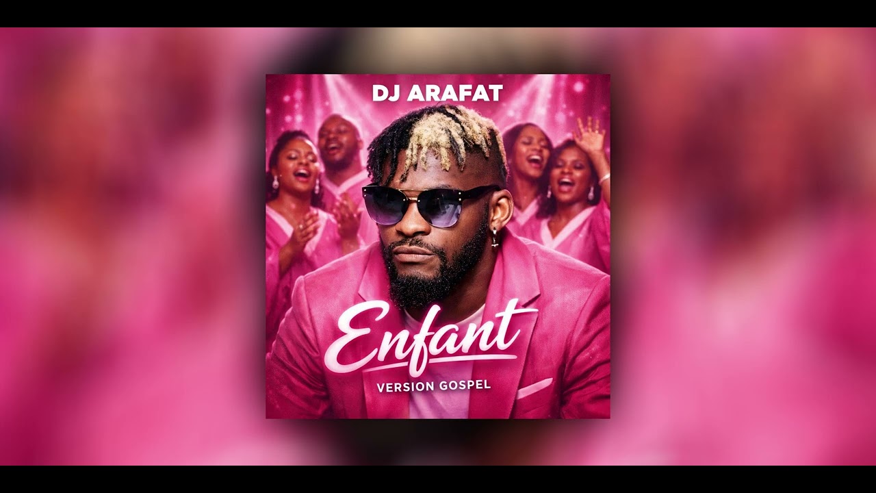 DJ ARAFAT  - ENFANT BENI ( Remix Gospel Chorale )