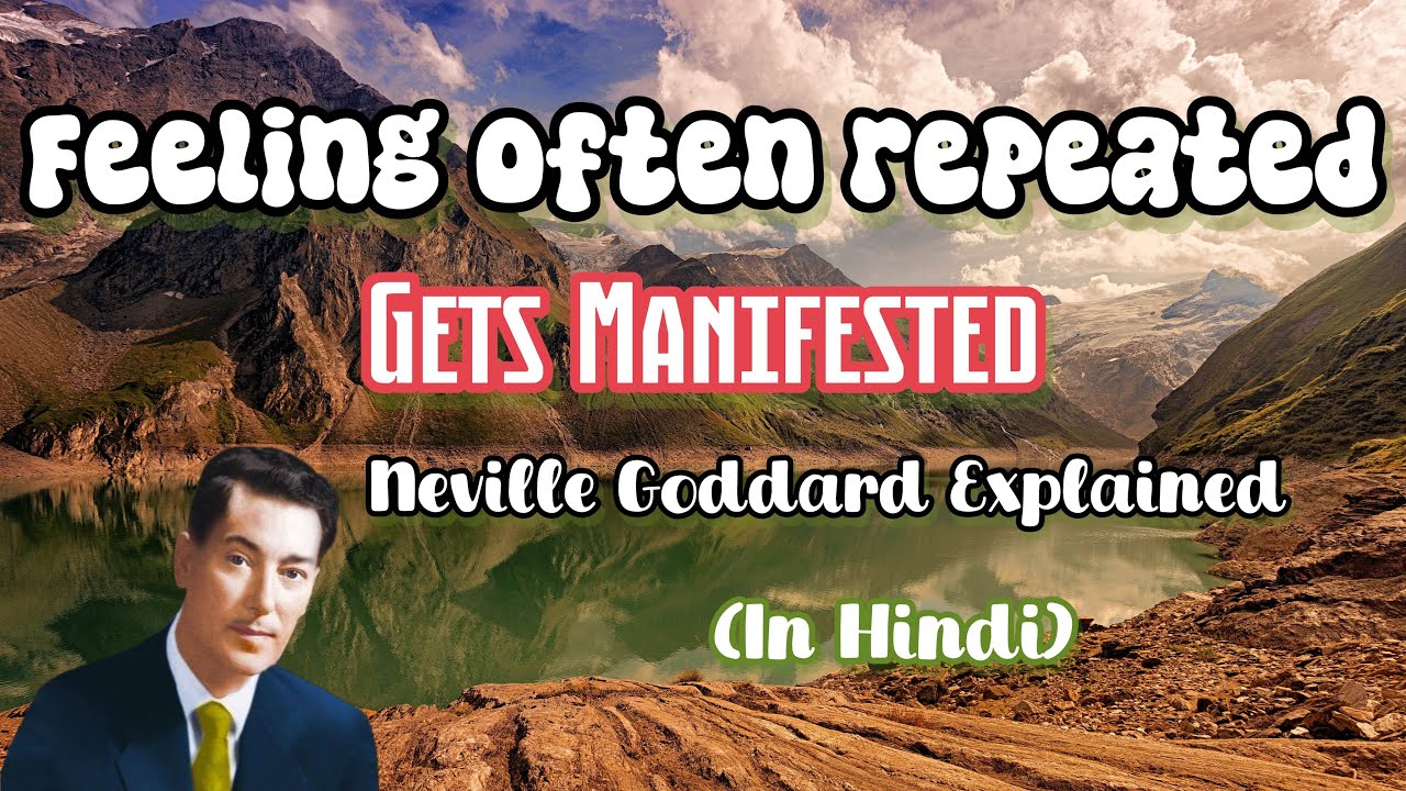 Repetition of The Feeling Of Wish Fulfilled Is The Key To Manifest