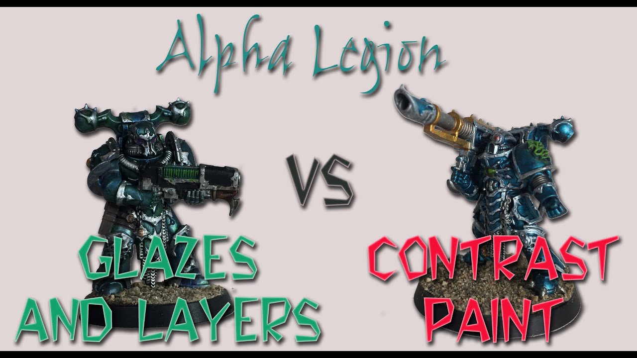 CONTRAST Paint VS LAYER Paint (Alpha Legion)