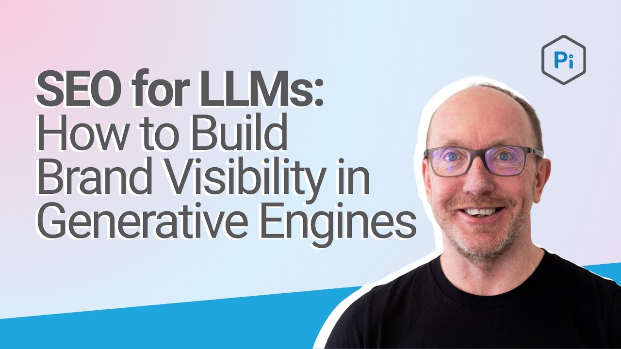 SEO for LLMs: How to Build Brand Visibility in Generative Engines | Pi Datametrics Webinar