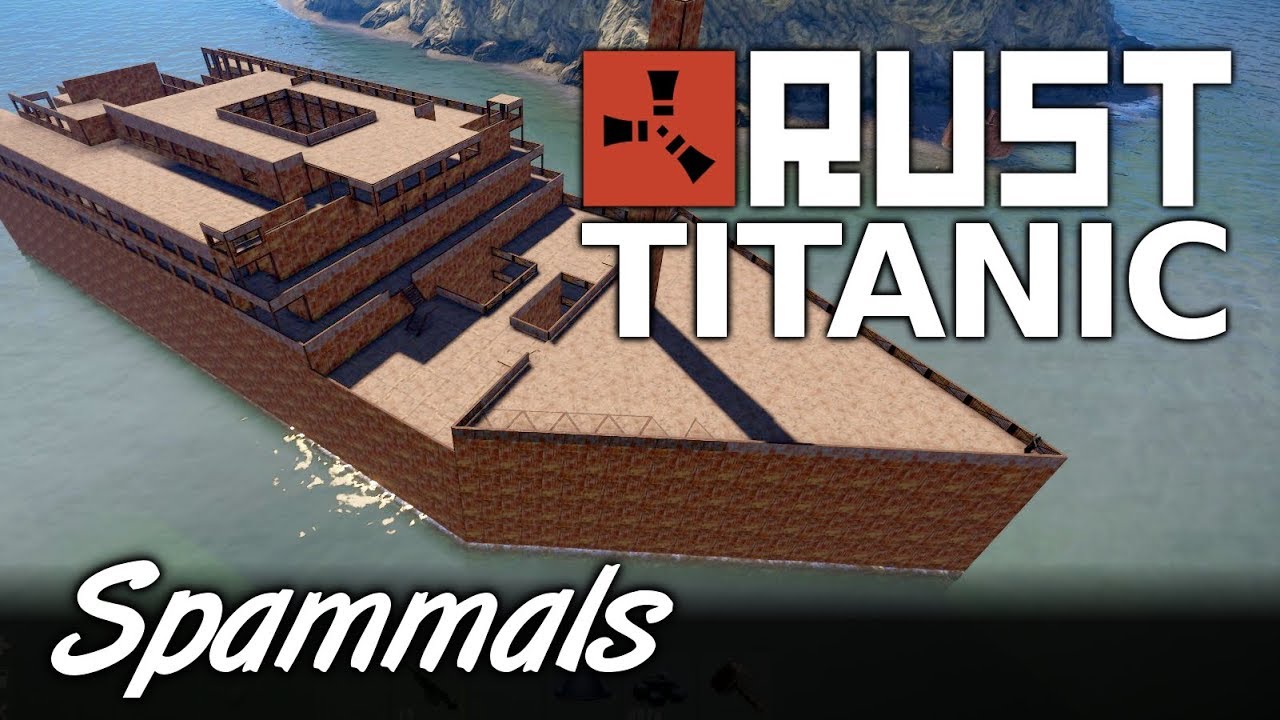Titanic Rust | I BUILT THE TITANIC IN RUST!