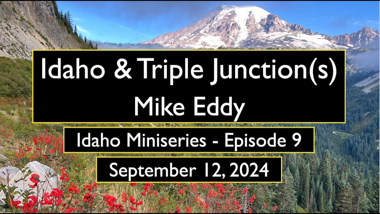 Idaho & Triple Junction(s) w/ Mike Eddy