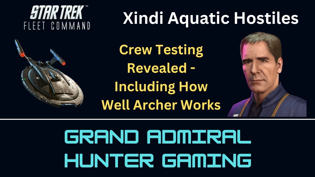STFC - Xindi Aquatics Crew Testing Revealed - With and Without Archer