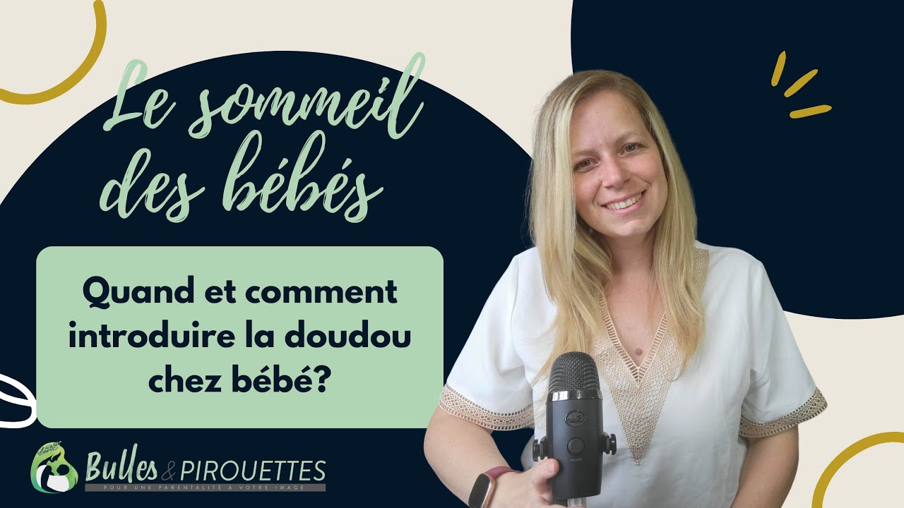Quand et comment introduire la doudou chez bébé?