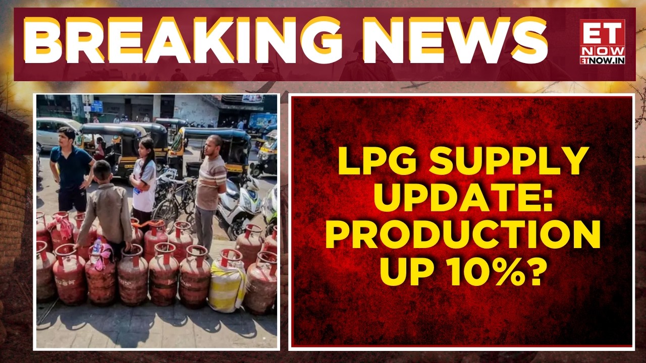 LPG Crisis Eases? Govt Prioritises Domestic Consumers, Boosts Production | Business News | ET Now