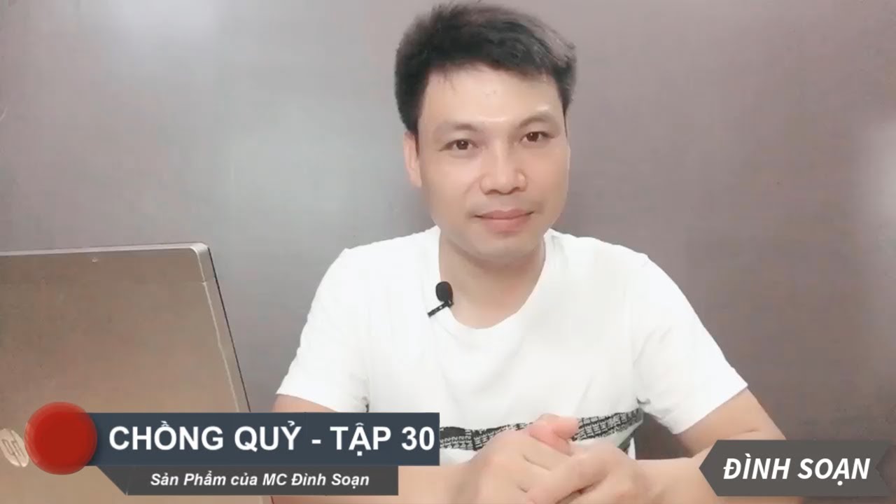 [Tập 30] l CHỒNG QUỶ - Truyện Ma MC Đình Soạn Mới Nhất