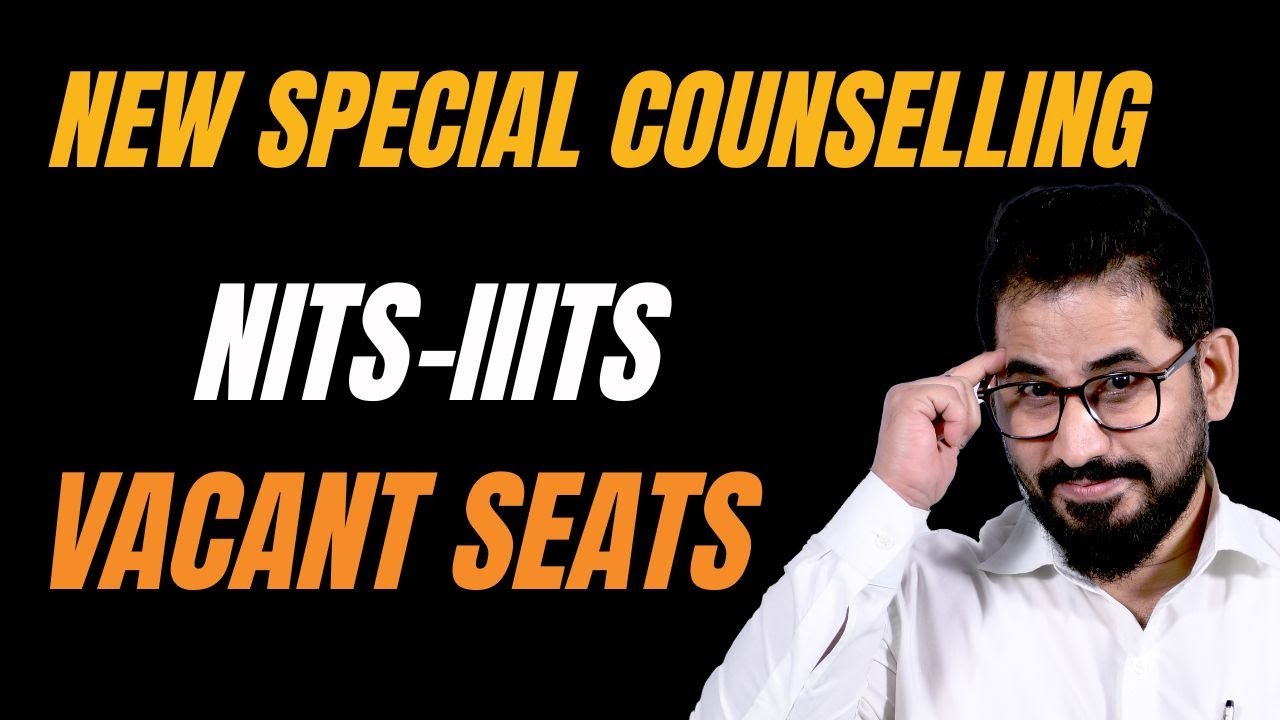 NIT- IIIT Vacant Seats I New Special Counselling I JoSAA- CSAB #jee #jeemain #neet #viral #josaa