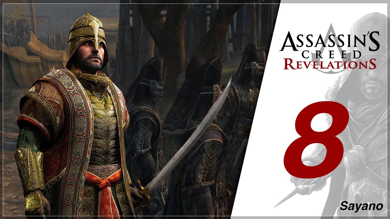 Assassin's Creed Revelations - PARTIE 8 - POURQUOI TOI  ?!!! - Sayano [FR]