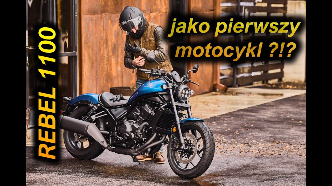 Honda Rebel 1100 jako pierwszy motocykl ?!?