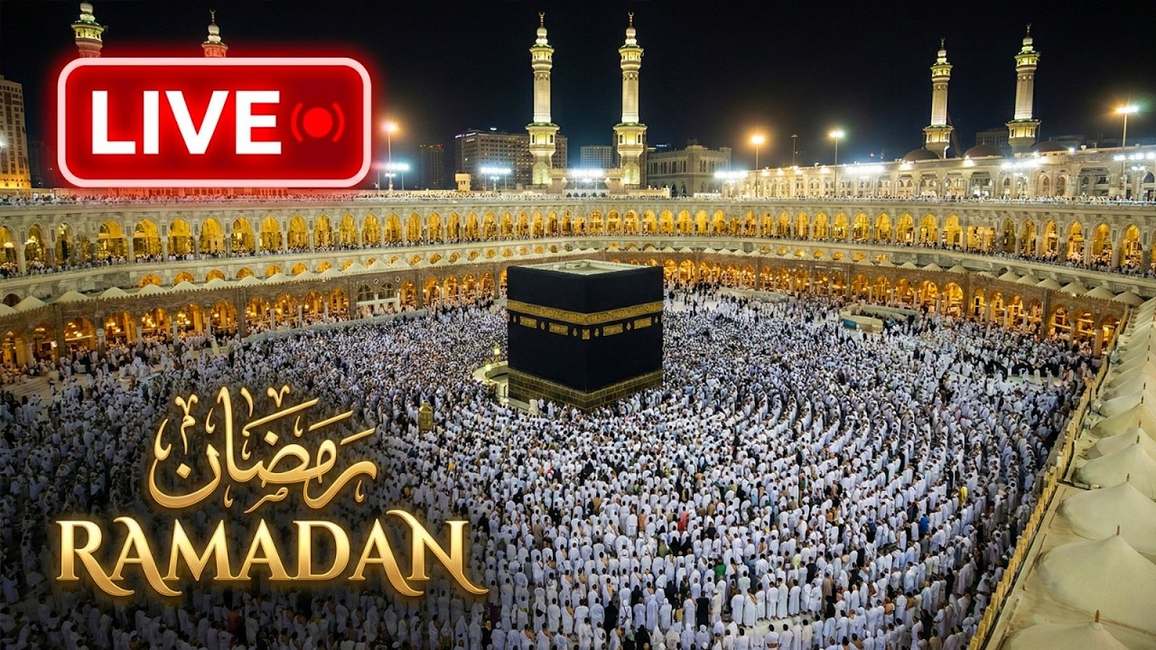 LIVE Makkah Today: Ramadan 2026 (1447 AH) | Taraweeh, Tahajjud & Kaaba 24/7 Stream
