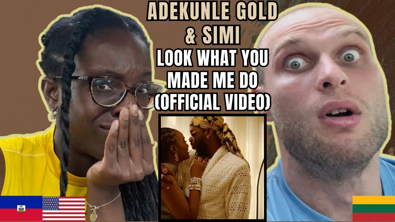 Adekunle Gold, Simi - Look What You Made Me Do Reaction (Music Video) | FIRST TIME LISTENING TO SIMI