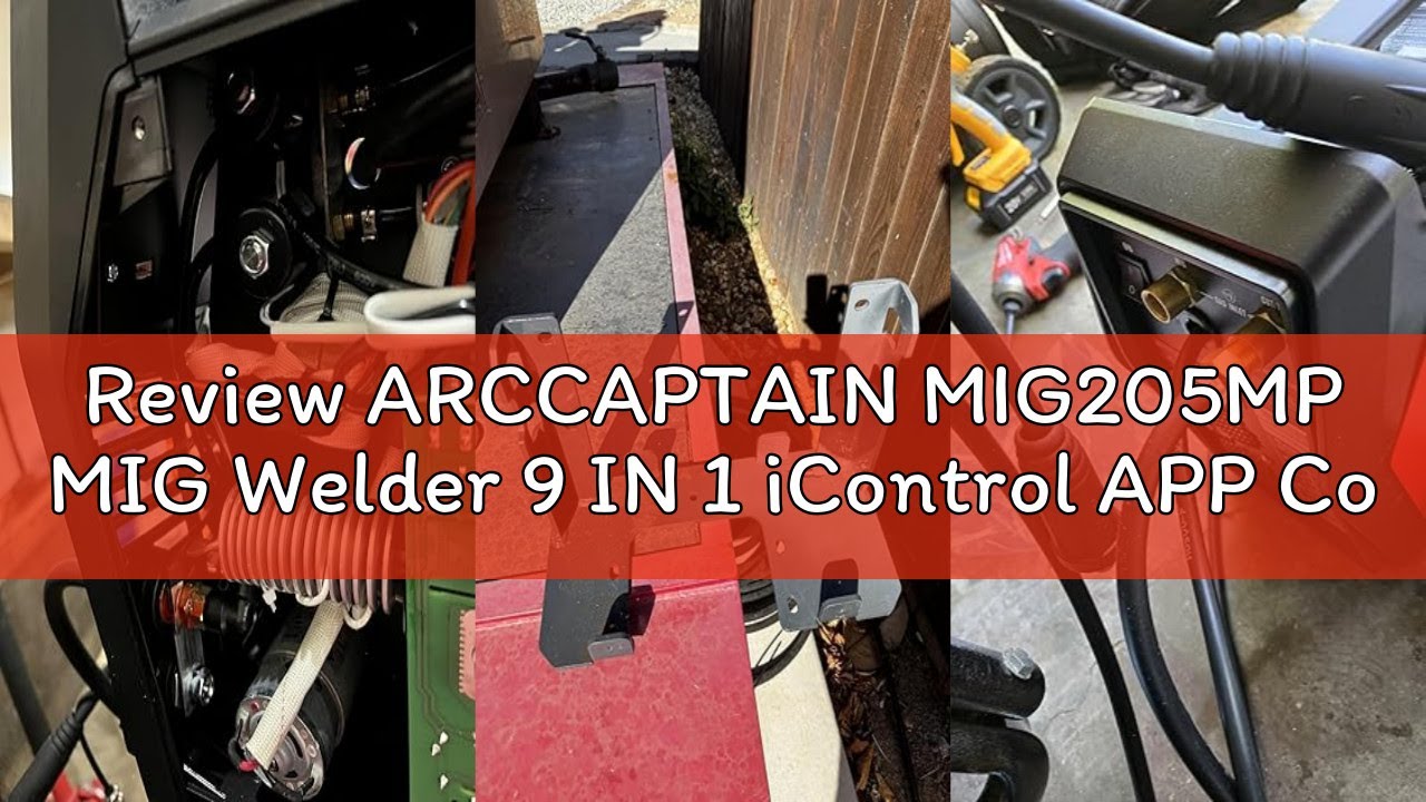 Review ARCCAPTAIN MIG205MP MIG Welder 9 IN 1 iControl APP Control Plasma Cutter/Pulsed MIG/Flux Core