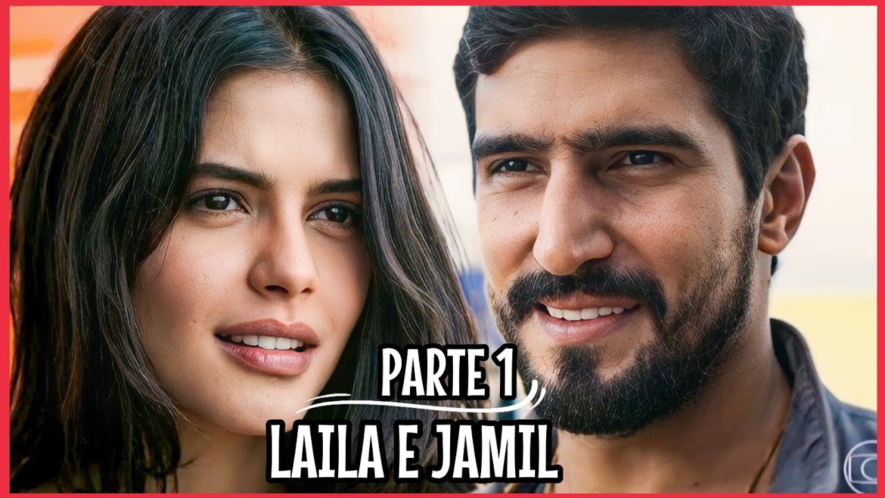 A HISTÓRIA DE LAILA E JAMIL PARTE 1 (Comentada)