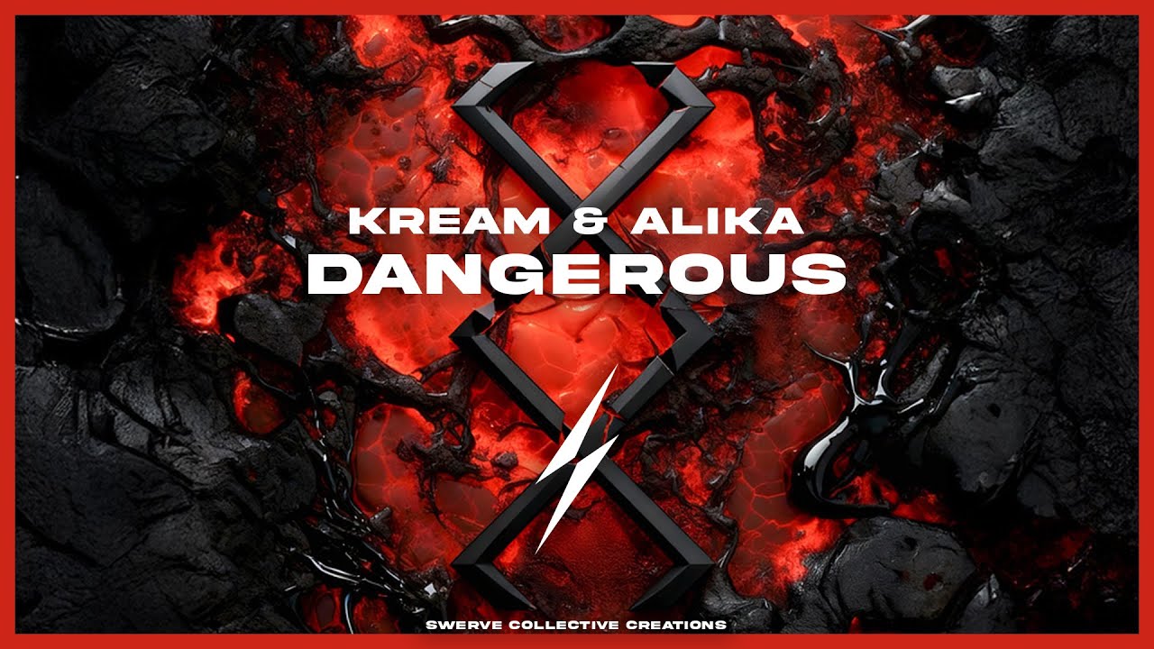 KREAM & Alika - Dangerous