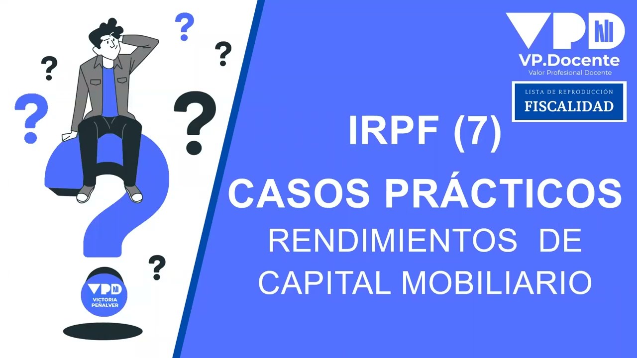 RENDIMIENTOS CAPITAL MOBILIARIO casos prácticos – IRPF(7)