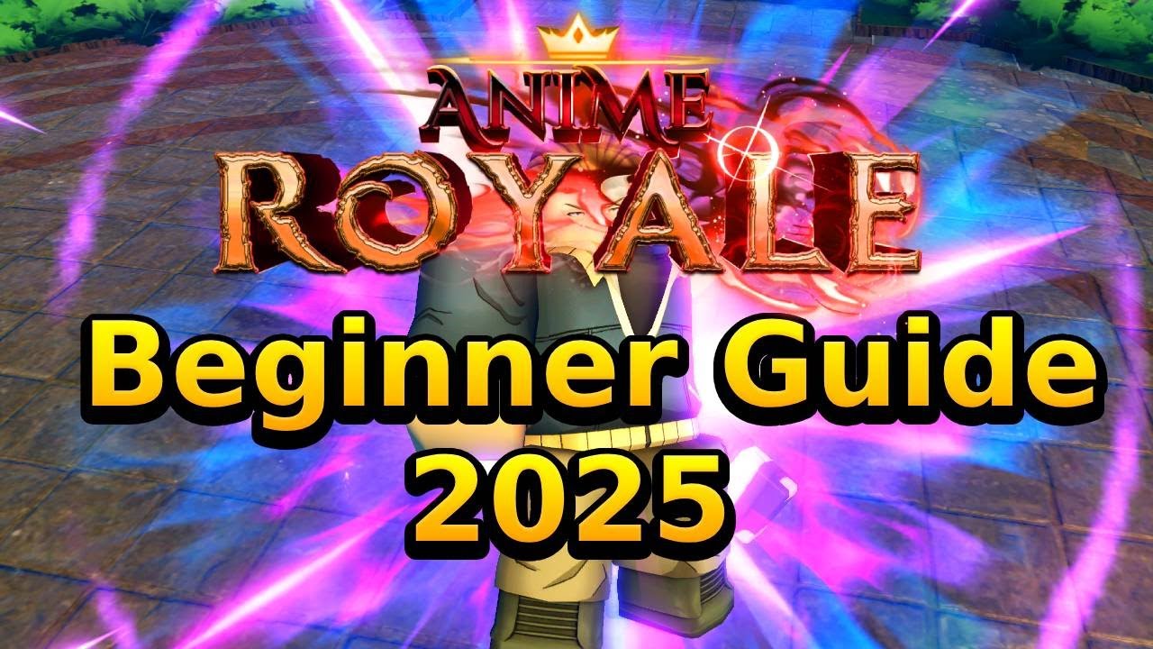 Anime Royale Beginner Guide 2025