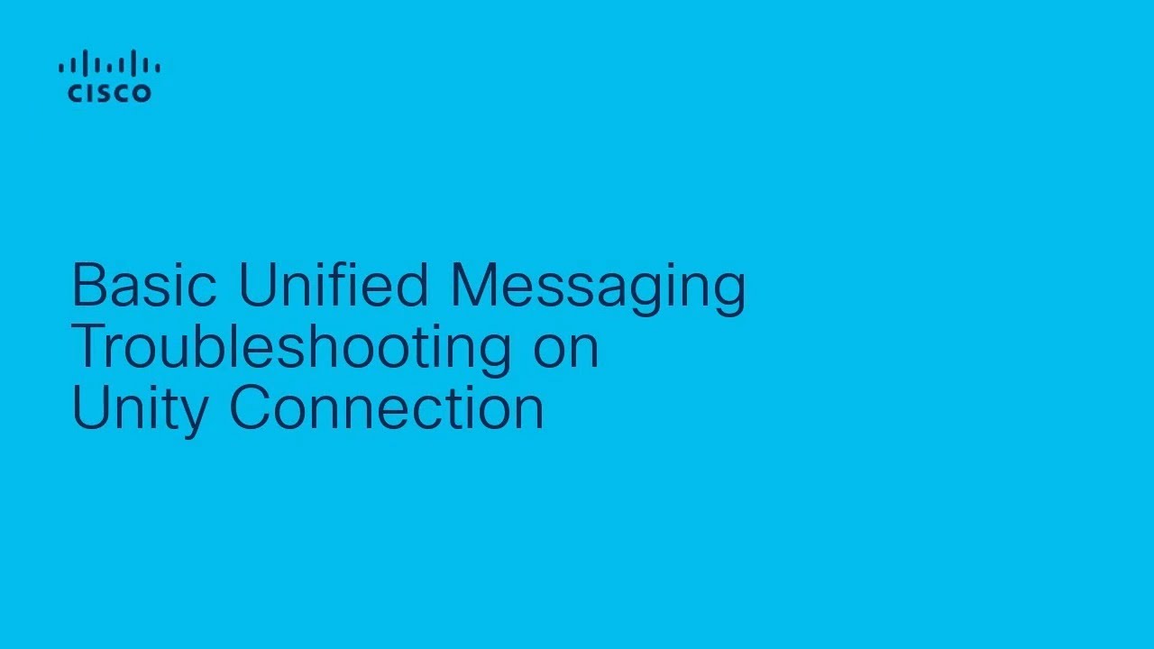 Unity Connection Troubleshooting | Basic Unified Messaging Solutions for Cisco