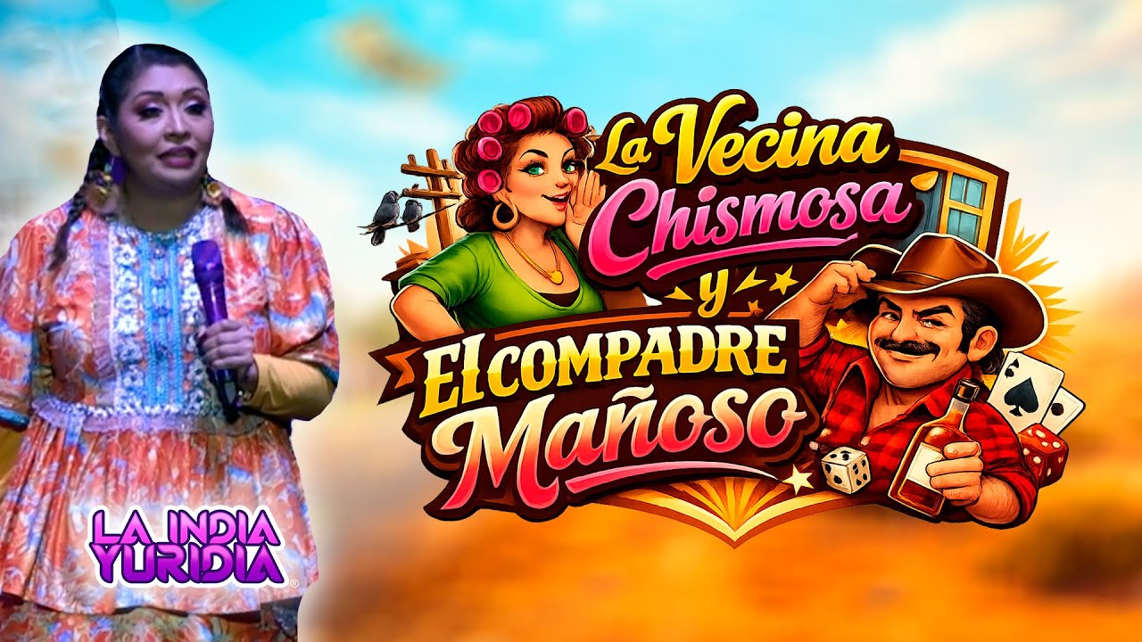 La Vecina Chismosa y El Compadre Mañoso 😂 | Clásicos de La India Yuridia