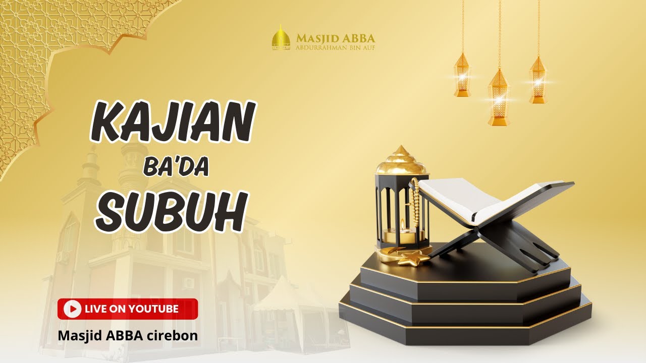 Kajian Subuh Ft. Ustdz Fahmi | Tema : Tadabbur Quran Surat Al-Baqarah : 106