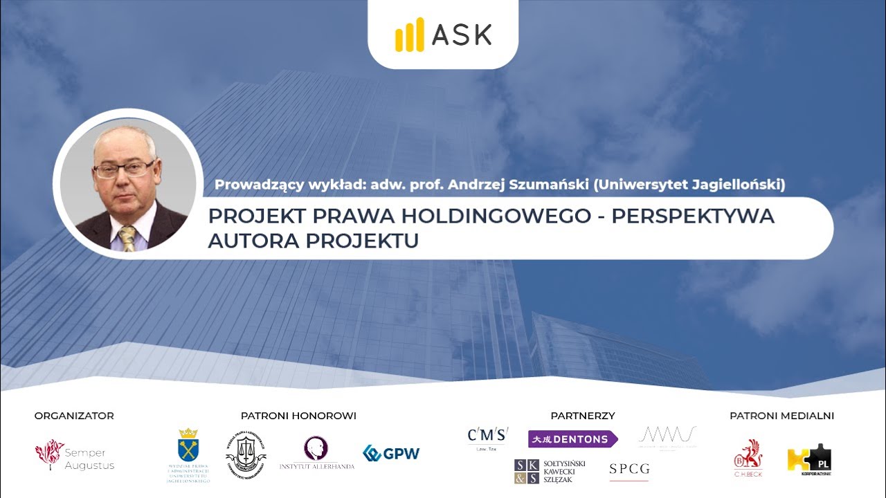 Projekt prawa holdingowego - perspektywa autora projektu - prof. Andrzej Szumański