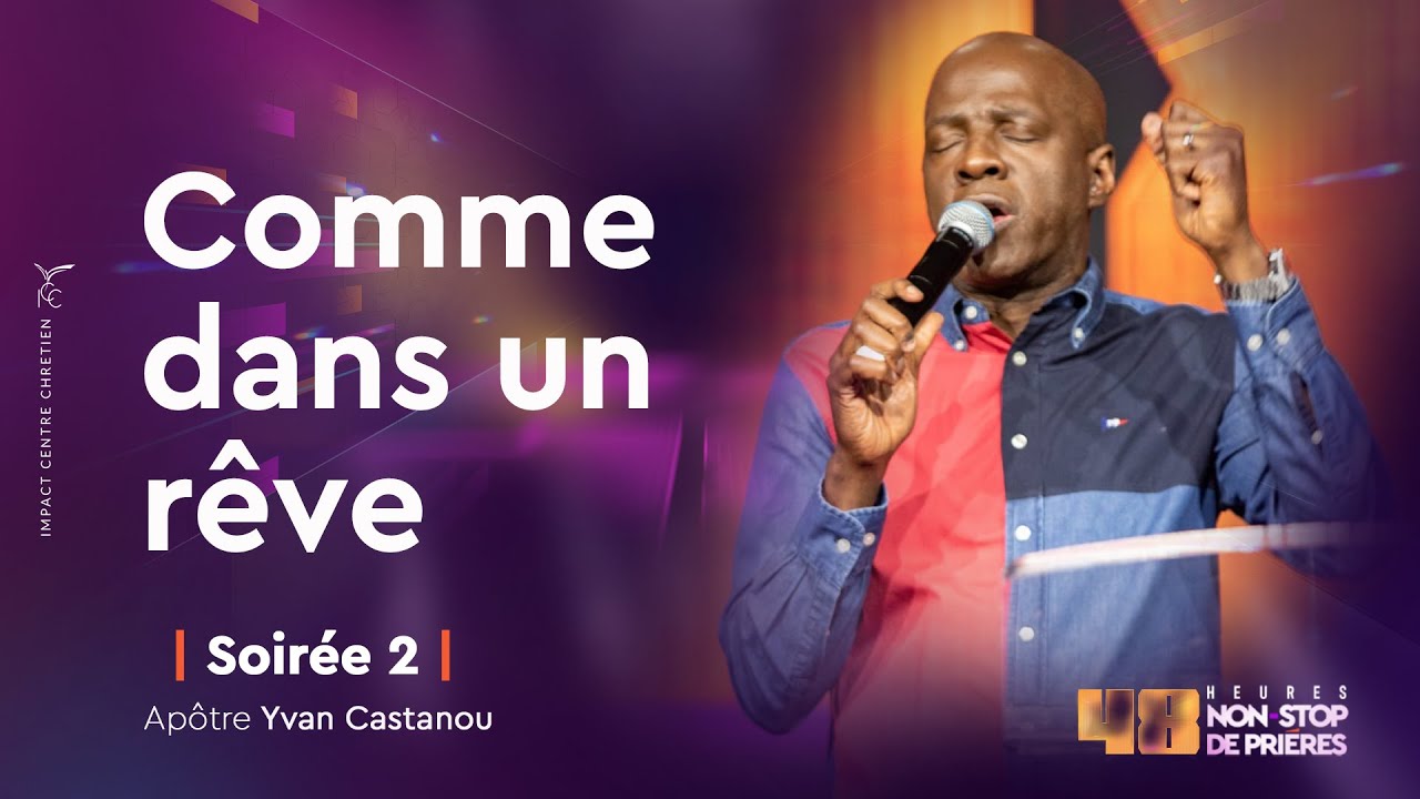 EN MARS, LES DESTINÉES SONT LIBÉRÉES, COMME DANS UN RÊVE ! - JOUR 2 - Apôtre Yvan CASTANOU