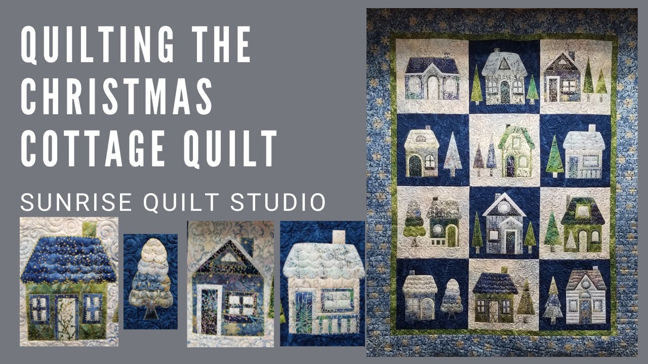 Quilting the Christmas Cottage Quilt