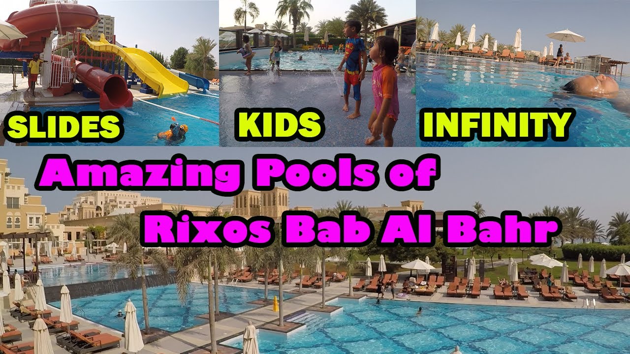 The Amazing Pools of Rixos Bab Al Bahr | Ras Al Khaimah