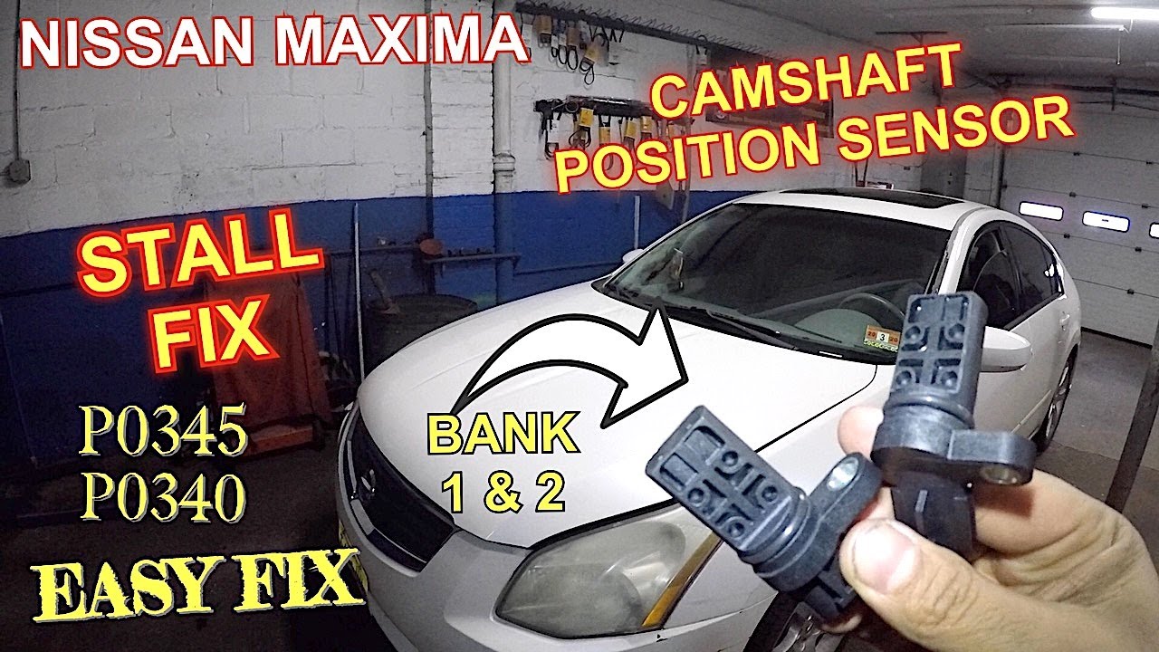 Nissan Maxima 2008 Stalls Check engine Codes P0345 and P0340 replacing Camshaft Position Sensor