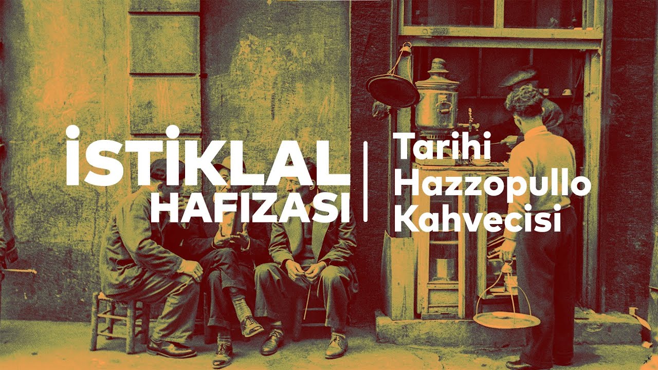 İstiklal Hafızası | Tarihi Hazzopullo Kahvecisi