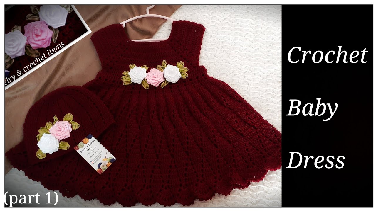 How To Crochet  Baby Dress With Ribbon Flowers (Part 1)