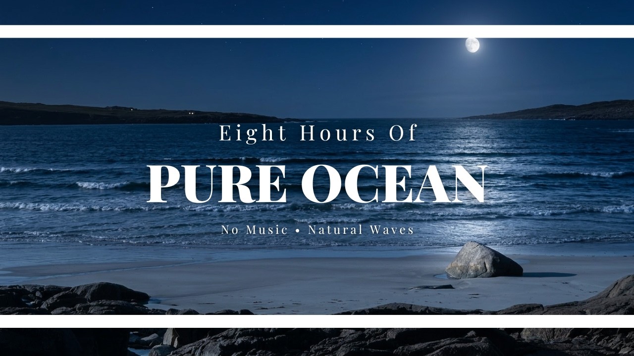 Ocean Waves for Sleep | Pure Natural Sea Waves – 8 Hours