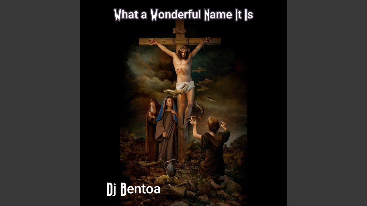 What a Wonderful Name It Is